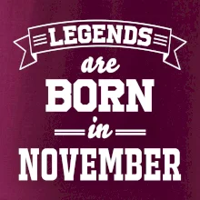 Legends are born in November
