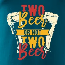 Two beer or not two beer