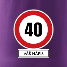 Dopravní značka - rychlost 40 - váš nápis