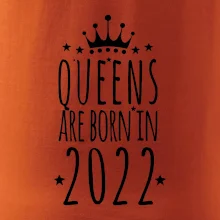 Queens are born in 2022