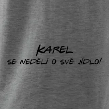 Vaše jméno - se nedělí o své jídlo Vaše jméno - se nedělí o své jídlo