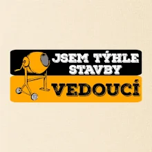 Jsem týhle stavby vedoucí
