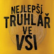 Nejlepší truhlař ve vsi