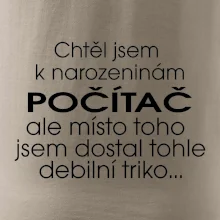 Chtěl jsem dostat k narozeninám počítač