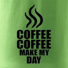 Coffee make my day