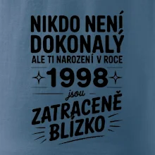 Nikdo není dokonalý ale ti narození v roce 1998 jsou zatraceně blízko