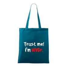 Trust me I´m  MVDr. / Věř mi jsem MVDr.