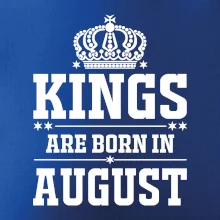 Kings are born in August