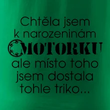 Chtěla jsem dostat motorku - narozeniny
