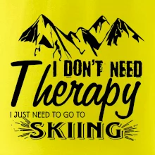 I dont need therapy - Skiing