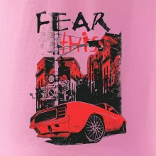 Fear this car