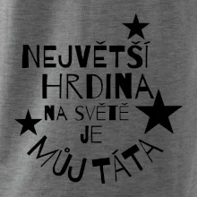Nejvetší hrdina na Světě je můj táta