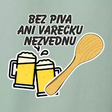 Bez piva ani vařečku nezvednu