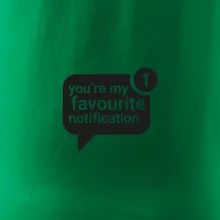 You're my favourite notification