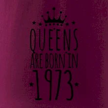 Queens are born in 1973