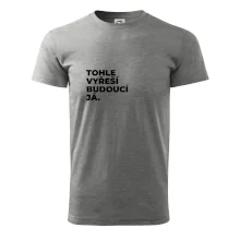 TOHLE VYŘEŠÍ BUDOUCÍ JÁ.