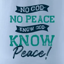 No God no peace, know god know peace