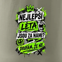 NEJLEPŠÍ LÉTA JSOU ZA NÁMI -  DOUFÁM, ŽE NE