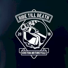 Ride Till Death Ride Till Death