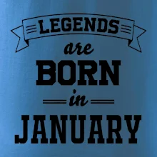 Legends are born in January