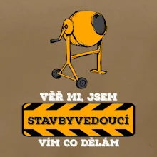 Vím co dělám stavbyvedoucí