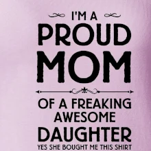 Proud Mom Daughter