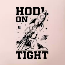 HODL On Tight raketa