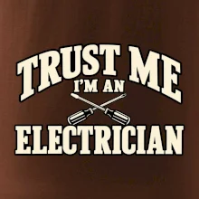 Trust me I am an electrician
