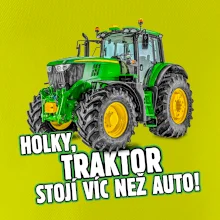 Holky, traktor stojí víc než auto