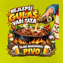 Nejlepší guláš vaří táta Tajná ingredience pivo