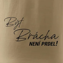 Být brácha není prdel
