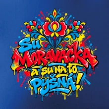 Streetart - Su Moravačka a su na to pyšná!