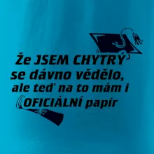 Že jsem chytrý se dávno vědělo