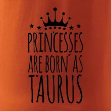 Princesses are born as Taurus - Býk