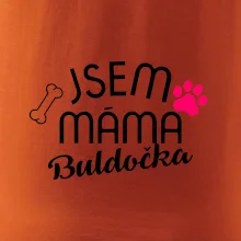Jsem máma Buldočka