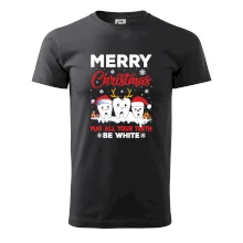 Merry Christmas teeth be white Merry Christmas teeth be white