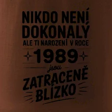 Nikdo není dokonalý ale ti narození v roce 1989 jsou zatraceně blízko