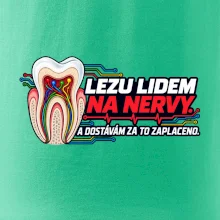 Lezu lidem na nervy a dostávám za to zaplaceno