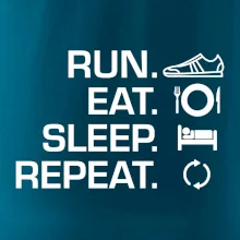 Run eat sleep repeat