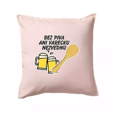 Bez piva ani vařečku nezvednu