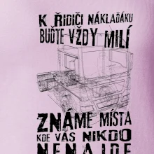 K řidiči náklaďáku buďte vždy milý