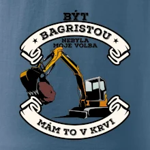 Bagr - být bagristou nebyla moje volba