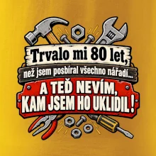 Trvalo mi  80 let, než jsem posbíral všechno nářadí