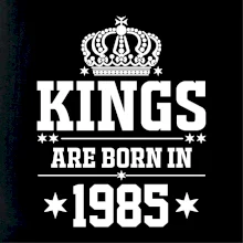 Kings are born in 1985