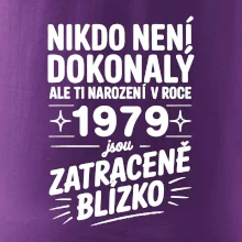 Nikdo není dokonalý ale ti narození v roce 1979 jsou zatraceně blízko
