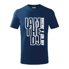 Iam the dj and not a jukebox na výšku