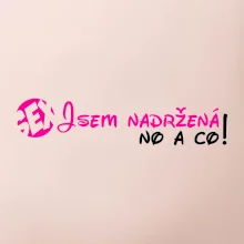 Jsem nadržená! No a co!