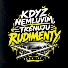 Když nemluvím trénuju rudimenty - bubenické paličky