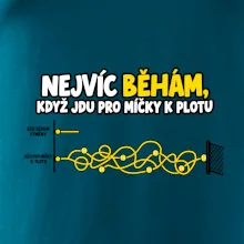 Nejvíc běhám když jdu pro míčky k plotu