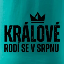 Jednoduchý nápis - Králové se rodí v srpnu